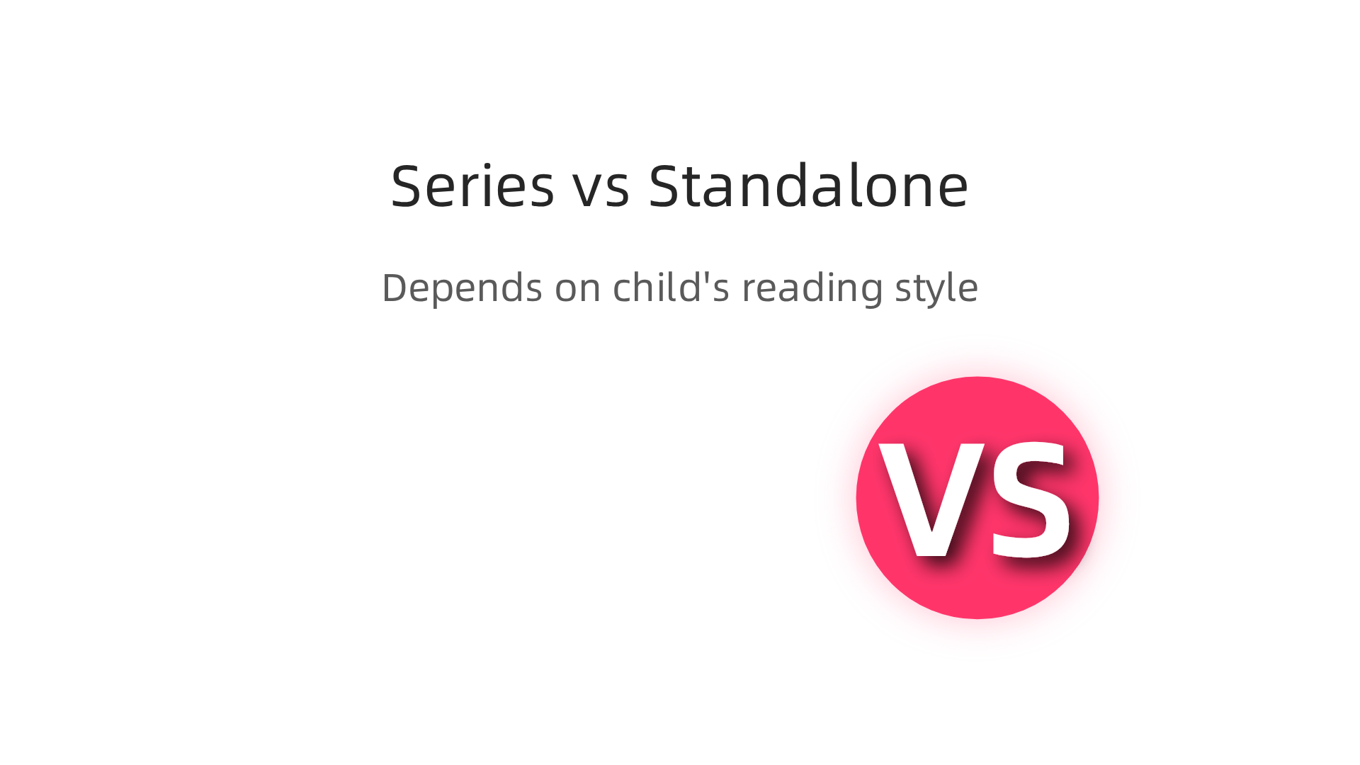 Decide between a captivating dragon series or a self-contained standalone story for your child.